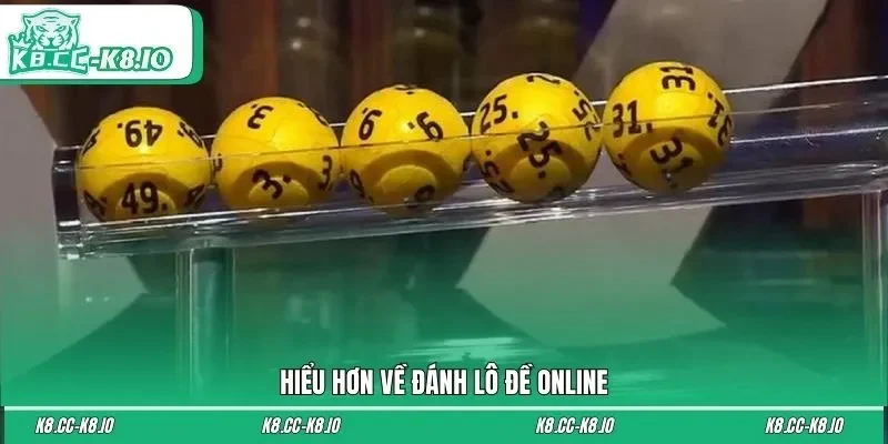 Hiểu hơn về đánh lô đề online