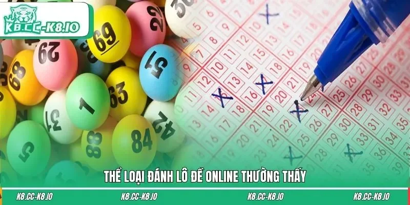 Thể loại đánh lô đề online thường thấy